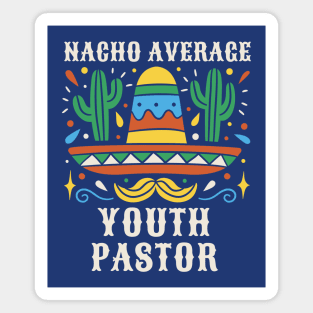 Funny Nacho Average Youth Pastor // Retro Youth Pastor Gift Magnet